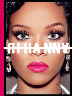 Rihanna by Rihanna, Phaidon